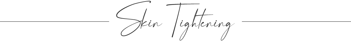 Skin Tightening